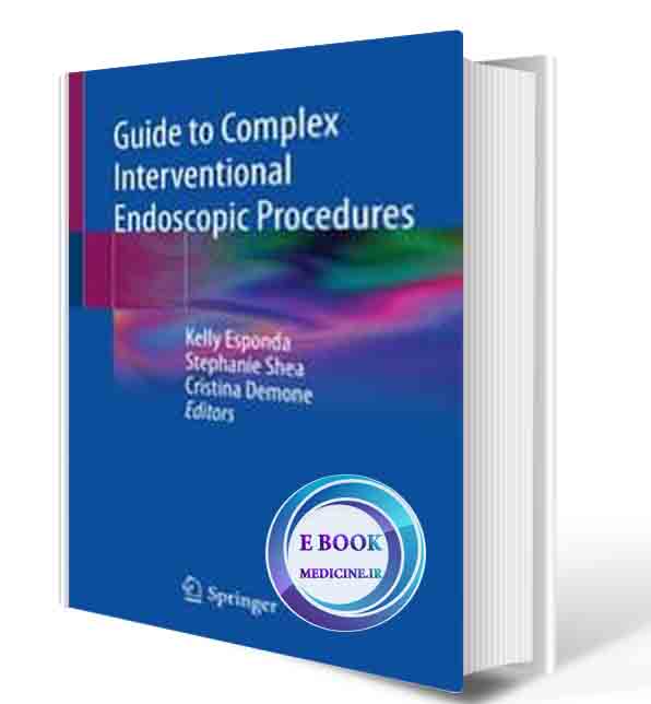 دانلود کتاب Guide to Complex Interventional Endoscopic Procedures 1st ed. 2021 Edition(ORIGINAL PDF)